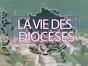 La vie des diocèses