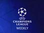 Champions League Weekly