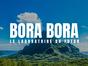 Bora Bora, le laboratoire du futur