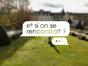 Et si on se rencontrait ?