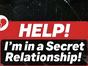 Help! I'm in a Secret Relationship!