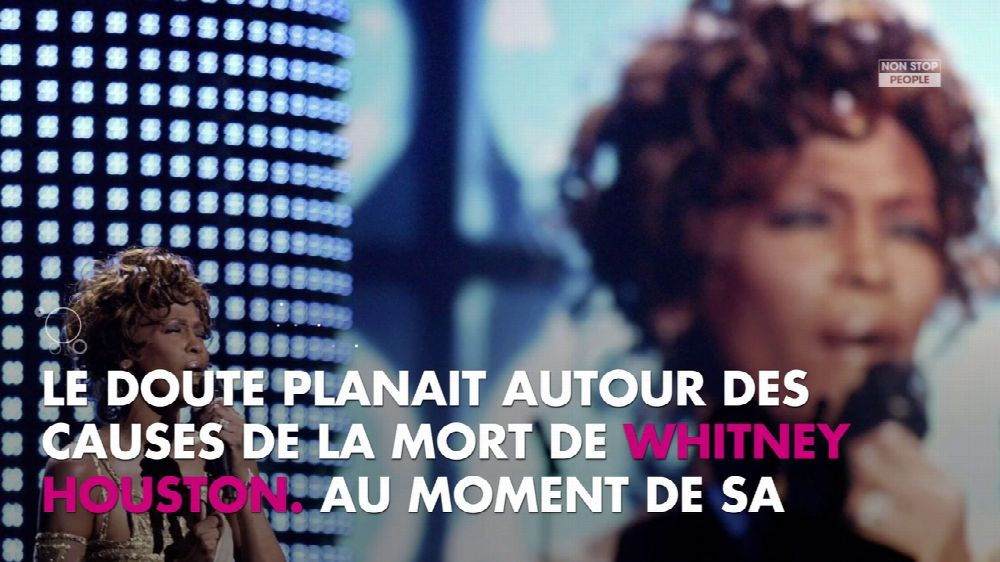Non Stop People Whitney Houston de quoi est morte la star de