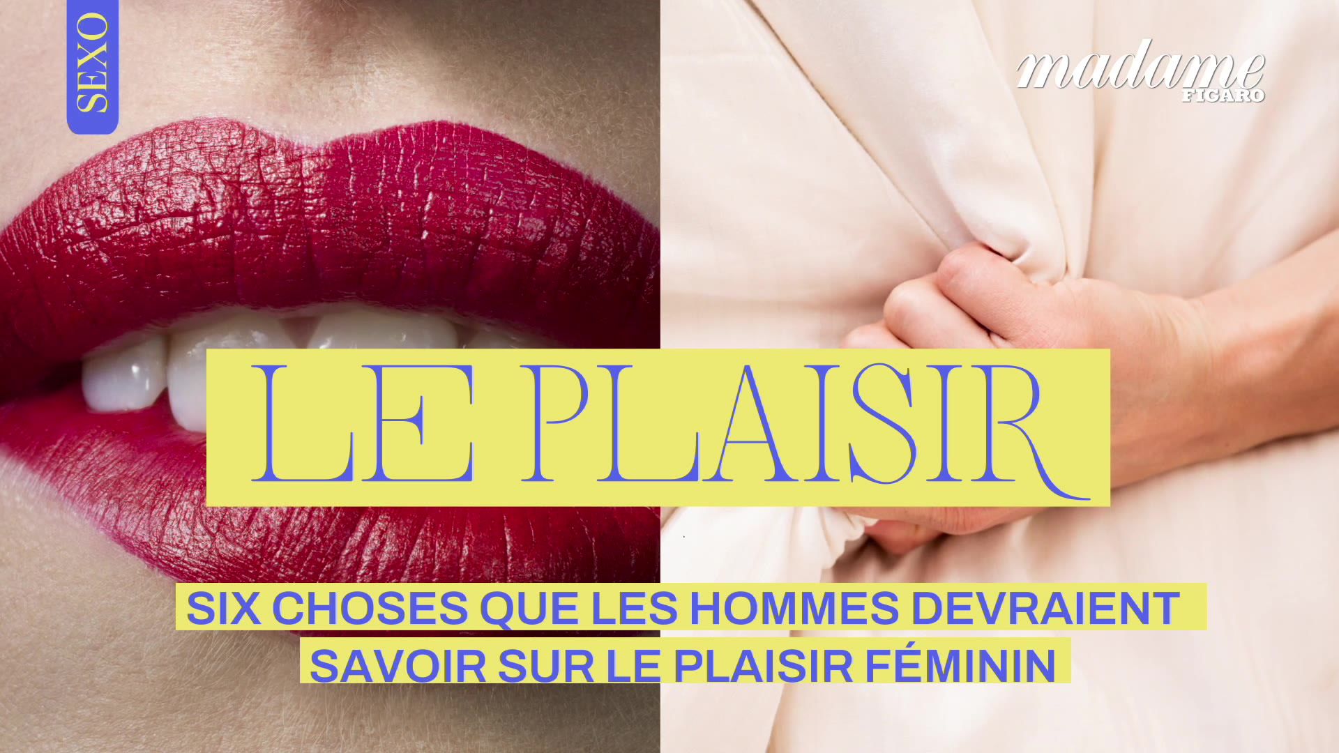 Six choses que les hommes devraient savoir sur le plaisir féminin