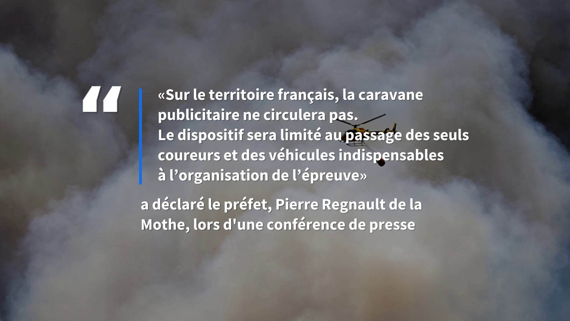 La 3ème étape du Tour de France «adaptée» et «sans public» face aux incendies dans les Pyrénées-Orientales