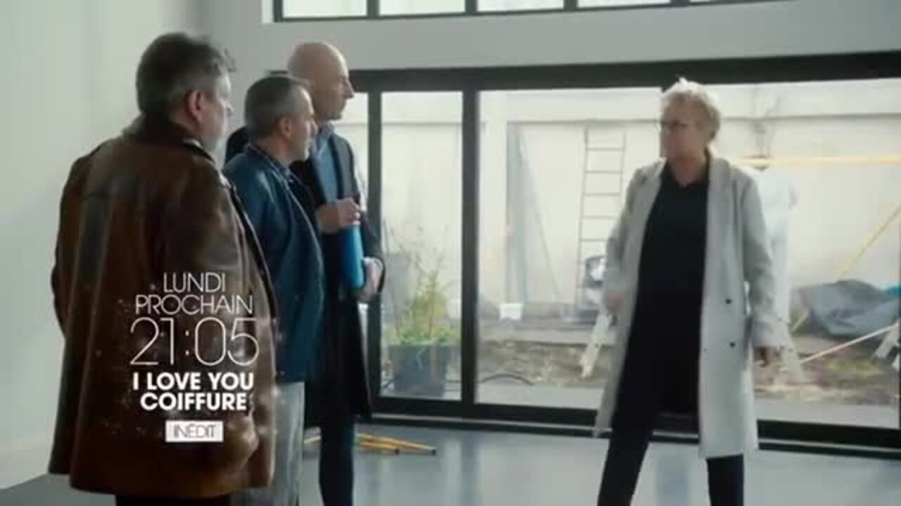 I Love You Coiffure - VF - Diffusé le 18/04/22 à 23h10 sur TF1