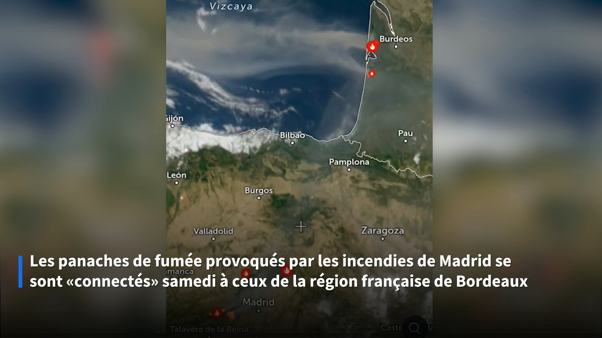 Les images satellites montrent la fumée des incendies de Madrid rejoindre celle de Bordeaux