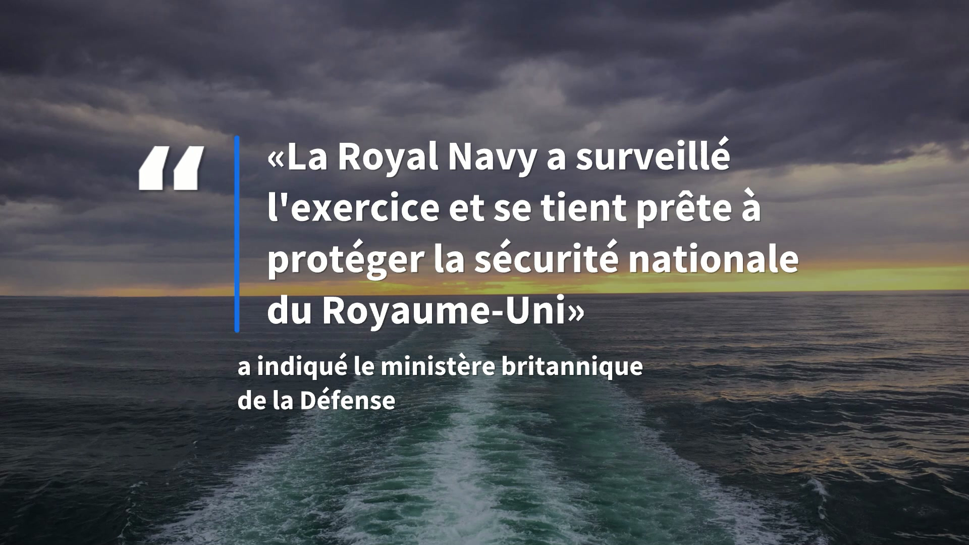 Le ministère britannique de la Défense révèle que la Russie a mené un exercice de tir réel dans la Manche