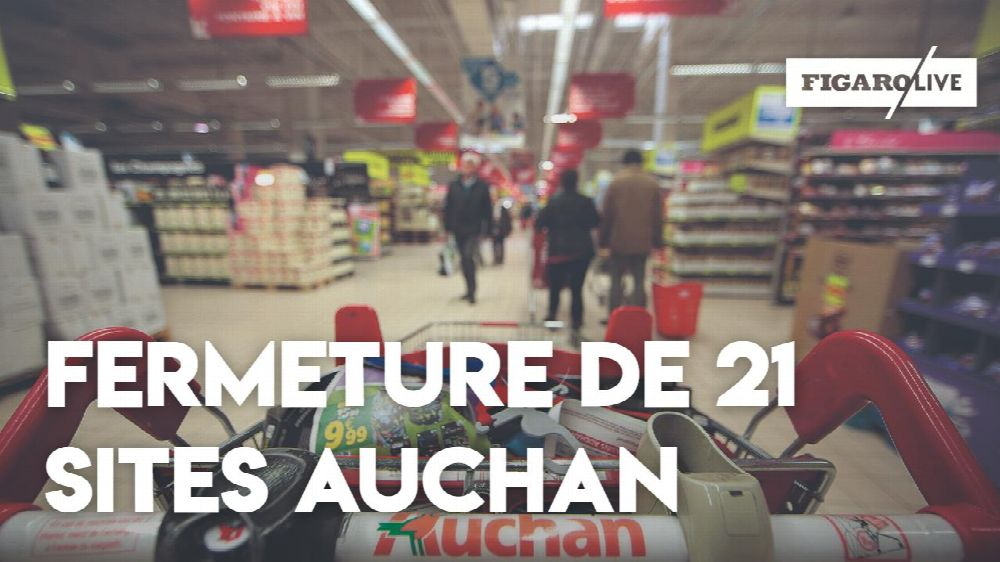 Auchan fermeture de 21 sites non rentables Auchan fermeture de 21 sites non rentables