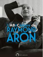 «L'Abécédaire de Raymond Aron», Dominique Schnapper et Fabrice Gardel, éditions de l'Observatoire, 234 p., 19€.
