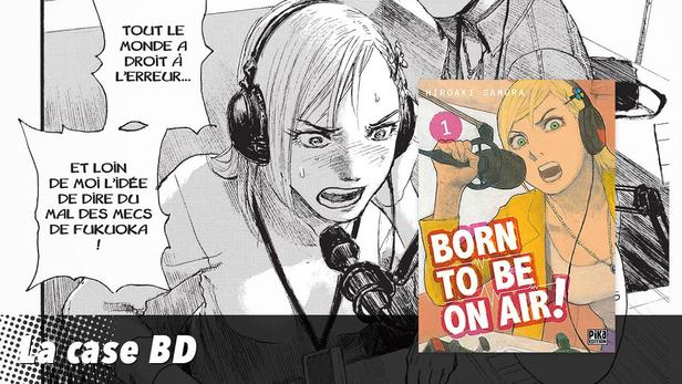 La case BD: Born to be on air ou le manga qui regorge de bonnes ondes