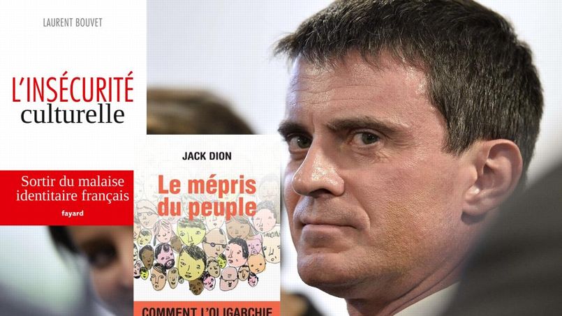 Le Mepris Du Peuple Et L Insecurite Culturelle Les Livres Que Doit Lire Manuel Valls