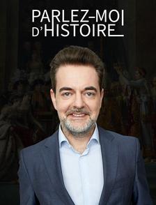 Parlez-moi d’Histoire