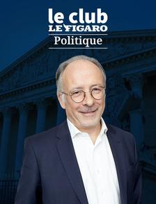 Le Club Le Figaro Politique