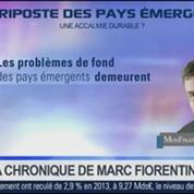 Marc Fiorentino: Les problèmes de fonds des émergents demeurent